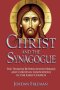 Christ and the Synagogue: The Tensions Between Jewish Origins and Christian Innovations in the Early Church