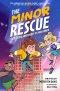The Minor Rescue: The Amazing Adventures of Noah Minor