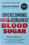 Overcoming Runaway Blood Sugar