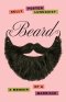 Beard: A Memoir of a Marriage