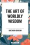 The Art of Worldly Wisdom