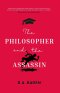 The Philosopher and the Assassin