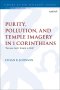 Purity, Pollution, And Temple Imagery In 1 Corinthians