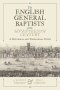 The English General Baptists of the Seventeenth Century