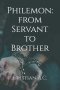 Philemon: from Servant to Brother
