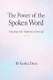 The Power of the Spoken Word   Unlocking God's Authority in Your Life