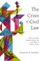 The Crisis of Civil Law