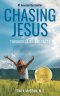 Chasing Jesus: Through faith and facts