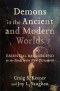 Demons in the Ancient and Modern Worlds