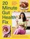 20-Minute Gut Health Fix