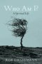 Who Am I?: A Spiritual Life