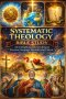 Systematic Theology Bible Study: 52 In-Depth Lessons on Christian Doctrine, Scripture, Salvation, and Church Teaching