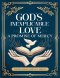 God's Inexplicable Love: A Promise of Mercy: A Promise of Mercy: A Promise of Mercy