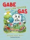 Gabe the Life-Giving Gas : Carbon Dioxide: Part of God's Perfect Plan