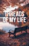 Threads of My Life