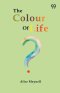 The Colour Of Life