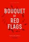 Bouquet of Red Flags