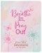 Breathe In, Pray Out (teen girls)