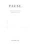 Pause: What Happens Between Impulse and Action