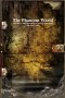 The Phantom World: The History and Philosophy of Spirits, Apparitions
