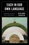 Each in Our Own Language