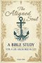 The Aligned Soul: A Bible Study For A Life Anchored in God with Exciting Affirmations and Inspirational Prayers