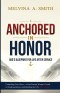 ANCHORED IN HONOR: God's Blueprint for Transitioning Post-Military