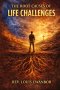 THE ROOT CAUSES OF LIFE'S STRUGGLES: Understanding the Spiritual, Relational, and Personal Origins of Life's Challenges