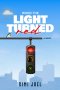 When the Light Turned Red: A Novel