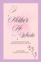 Mother He Wrote: A 66 day devotional for women.