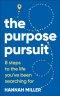 The Purpose Pursuit