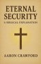 Eternal Security: A Biblical Explanation
