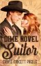 Dime Novel Suitor: A Novella