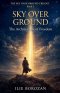 Sky Over Ground: The Architecture of Freedom