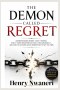 The Demon Called Regret: Understanding the hidden power of regret, how it traps believers, and how to activate God's redemption and walk free.