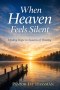 When Heaven Feels Silent