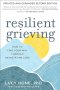 Resilient Grieving, Second Edition