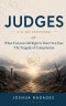 Judges- A 31-Day Devotional - When Everyone Did Right in Their Own Eyes- The Tragedy of Compromise