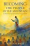 Becoming the People of the Mountain: Learning to Live the Sermon on the Mount
