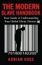 The Modern Slave Handbook: Your Guide to Understanding Your Global Elitist Owners