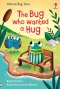 Bug Who Wanted A Hug