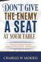 Don't Give The Enemy A Seat At Your Table