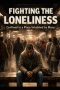 FIGHTING THE LONELINESS: CONFINE TO A PLACE INHABITED BY MANY