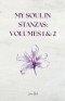 My Soul in Stanzas (Volumes 1&2)
