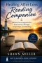 Healing After Loss Reading Companion: Biblical Encouragement for Your Journey Through Grief, Hope, and Healing