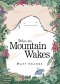 When The Mountain Wakes