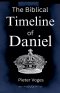The Biblical Timeline of Daniel