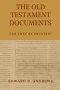 THE OLD TESTAMENT DOCUMENTS: Can They Be Trusted?