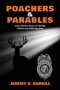 Poachers and Parables: Game Warden Stories of Chasing Outlaws and Following Jesus