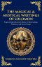 The Magical & Mystical Writings of Solomon: Explore King Solomon's Books of Demonology, Prophecy, and Sacred Songs (Deluxe Hardbound Edition)
